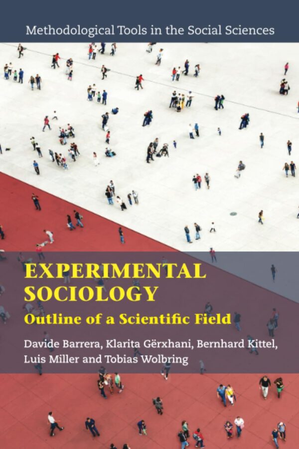 Experimental Sociology: Outline of a Scientific Field (Methodological Tools in the Social Sciences)