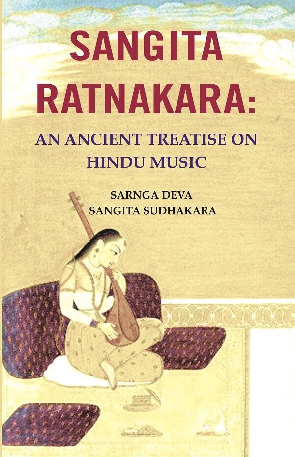 Sangita Ratnakara: An Ancient Treatise on Hindu Music [Hardcover]