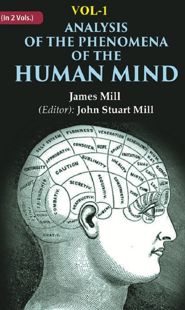 Analysis of the Phenomena of the Human Mind 1st