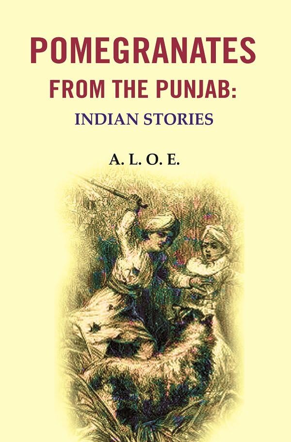 Pomegranates from the Punjab: Indian Stories [Hardcover]