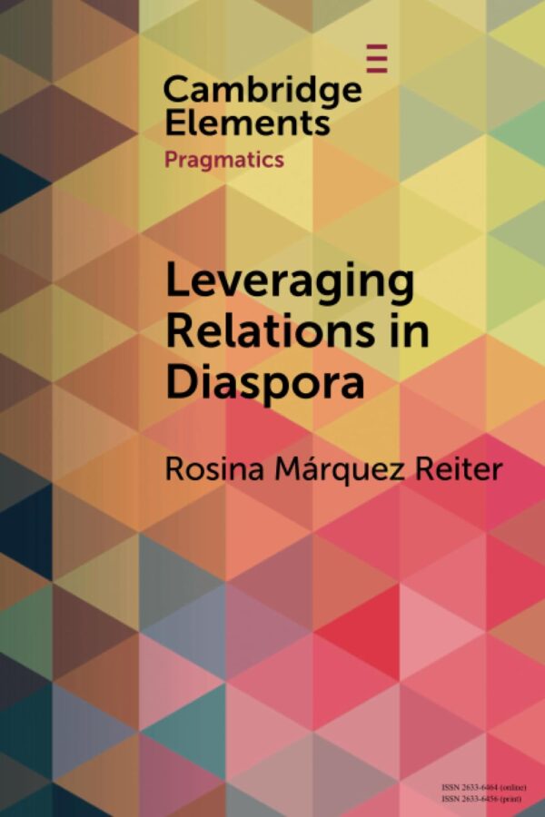 Leveraging Relations in Diaspora: Occupational Recommendations among Latin Americans in London (Elements in Pragmatics)