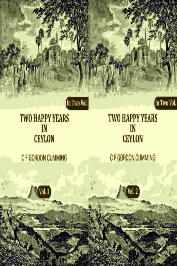 Two Happy Years in Ceylon 2 Vols. Set