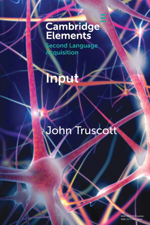 Input (Elements in Second Language Acquisition)