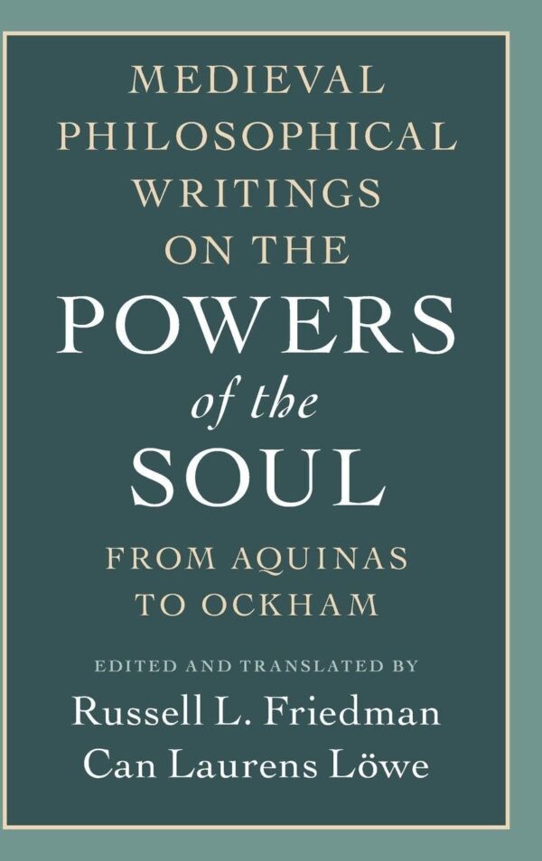 Medieval Philosophical Writings on the Powers of the Soul: From Aquinas to Ockham