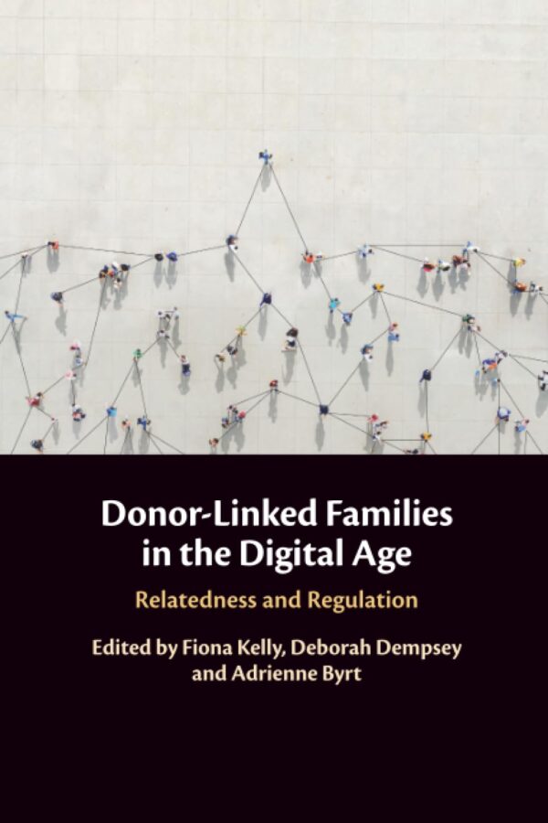 Donor-linked Families in the Digital Age: Relatedness and Regulation