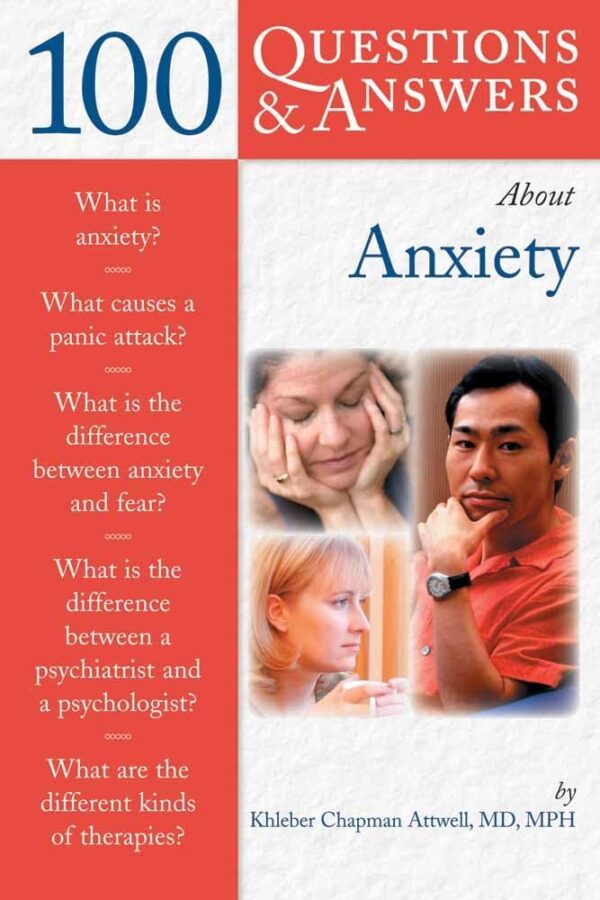 100 Questions & Answers About Anxiety (100 Questions and Answers About...)