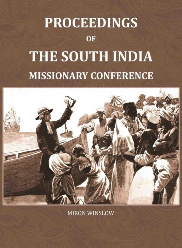 Proceedings of the South India Missionary Conference: held at Ootacamund Apri 19th -May 5th, 1858