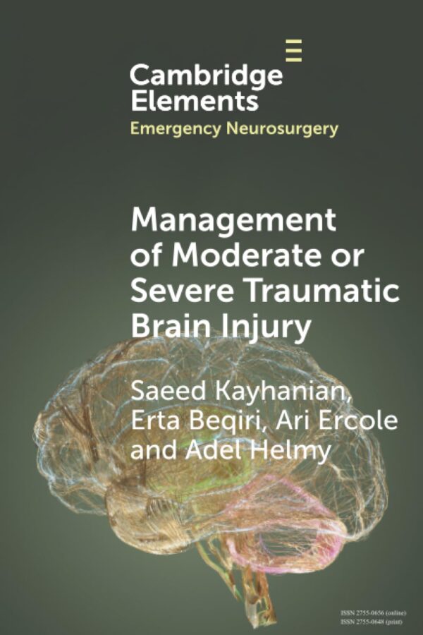 Management of Moderate or Severe Traumatic Brain Injury (Elements in Emergency Neurosurgery)