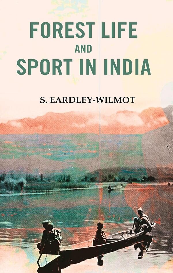 Forest Life and Sport in India [Hardcover]
