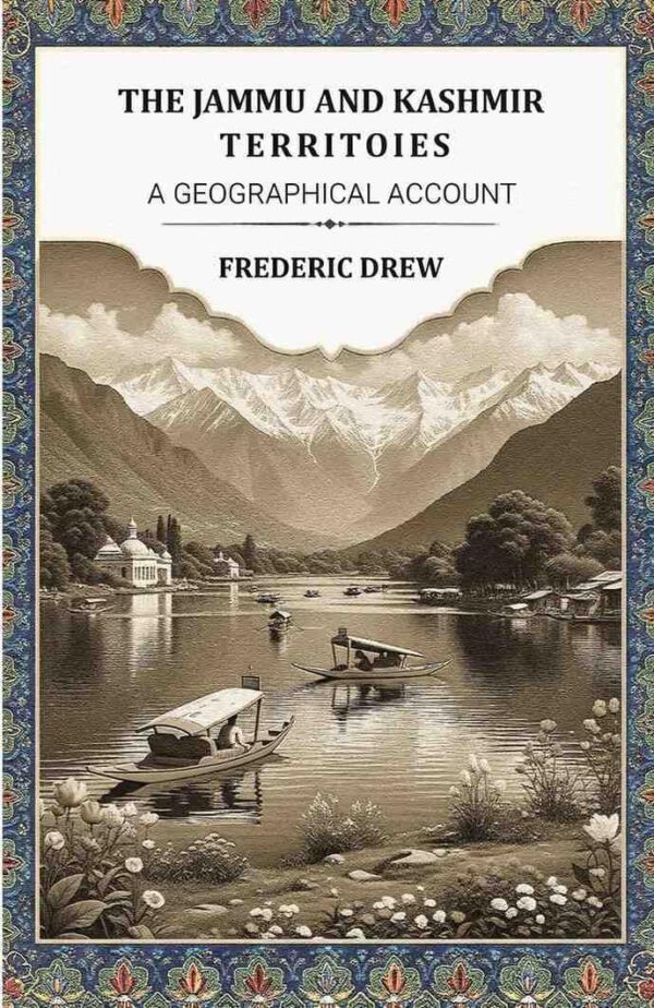 The Jammu and Kashmir territoies A Geographical Account