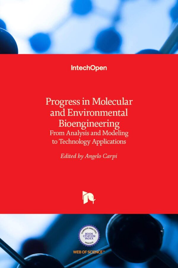 PROGRESS IN MOLECULAR AND ENVIRONMENTAL BIOENGINEERING FROM ANALYSIS AND MODELING TO TECHNOLOGY APPLICATIONS (HB 2017)