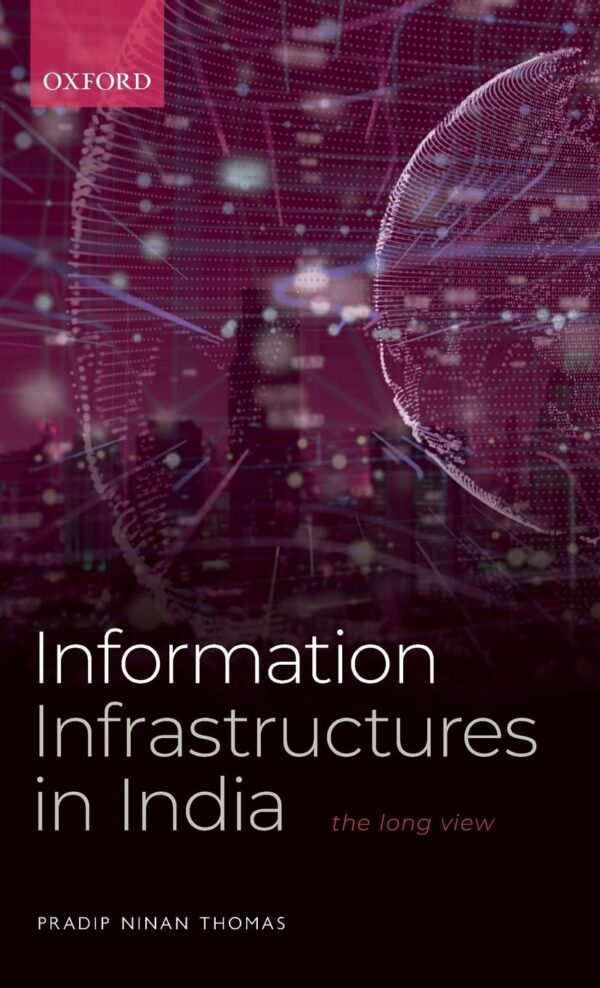 INFORMATION INFRASTRUCTURES IN INDIA