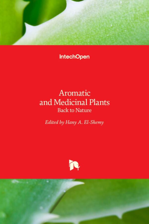 Aromatic and Medicinal Plants: Back to Nature