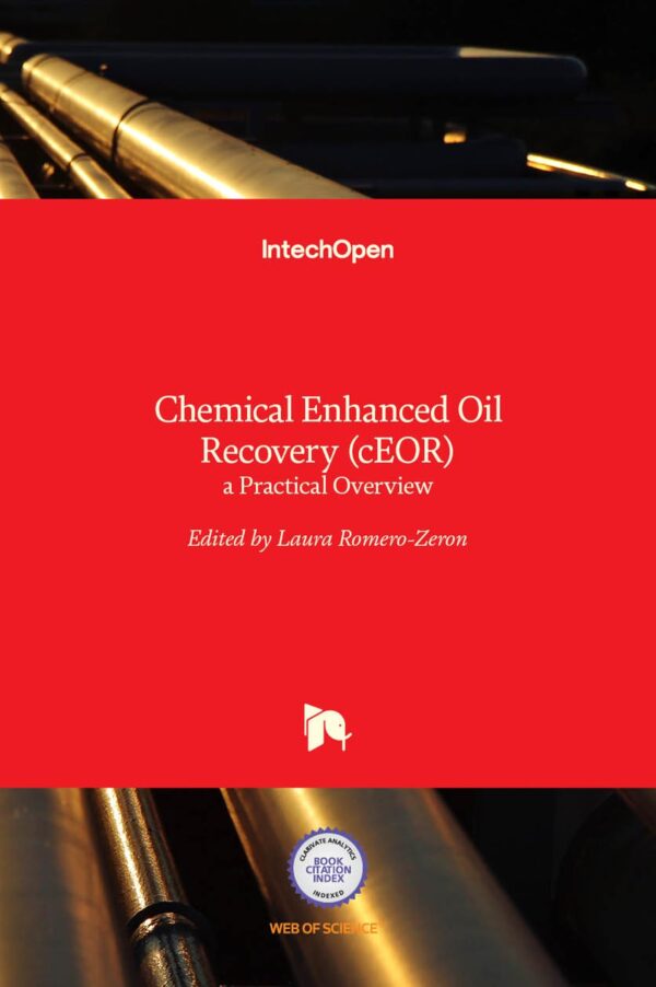 CHEMICAL ENHANCED OILN RECOVERY (CEOR) A PRACTICAL OVERVIEW (HB 2017)