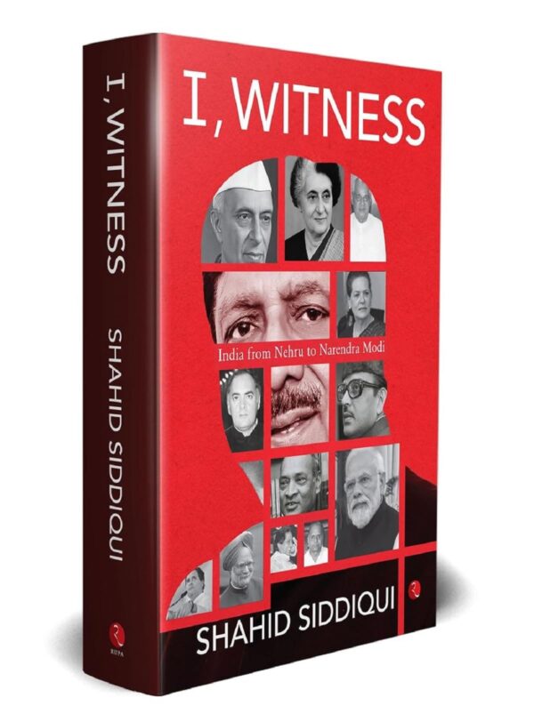 I, Witness: India from Nehru to Narendra Modi