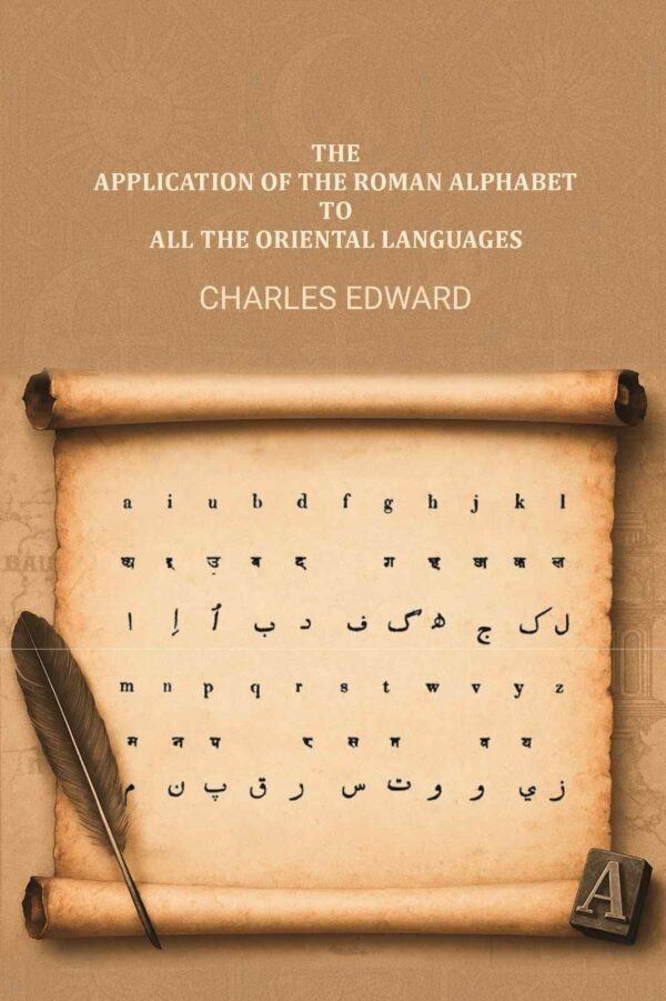 The application of the roman alphabet to all the Oriental languages