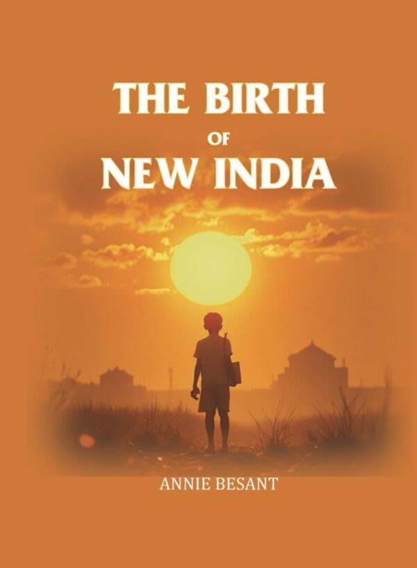 The Birth Of New India [Hardcover]