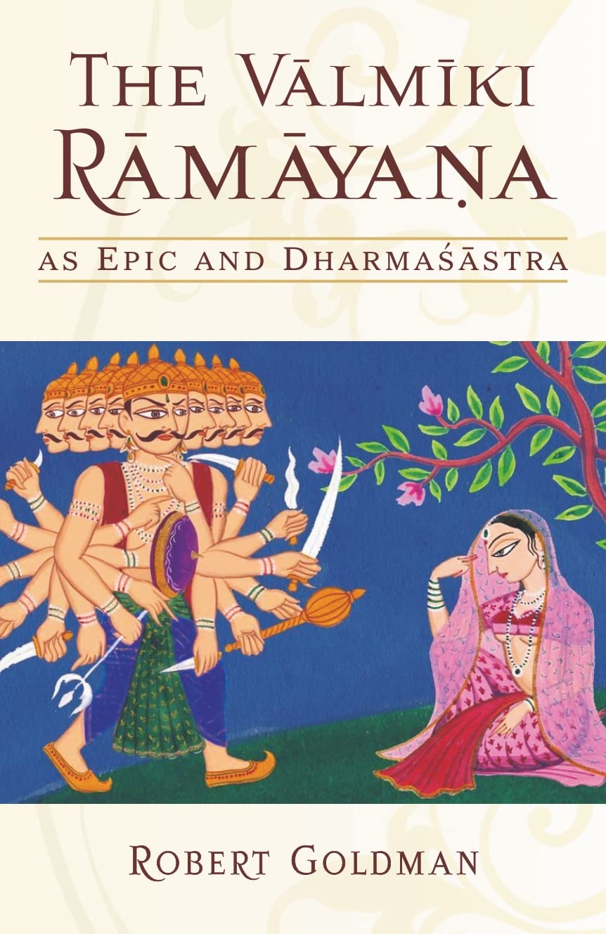 The Valmiki Ramayana as Epic and Dharmasastra