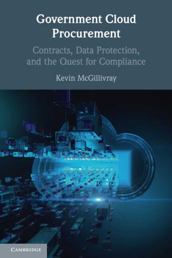 Government Cloud Procurement: Contracts, Data Protection, and the Quest for Compliance