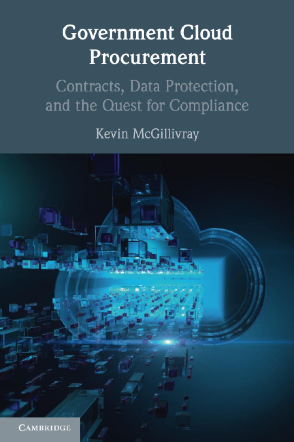 Government Cloud Procurement: Contracts, Data Protection, and the Quest for Compliance