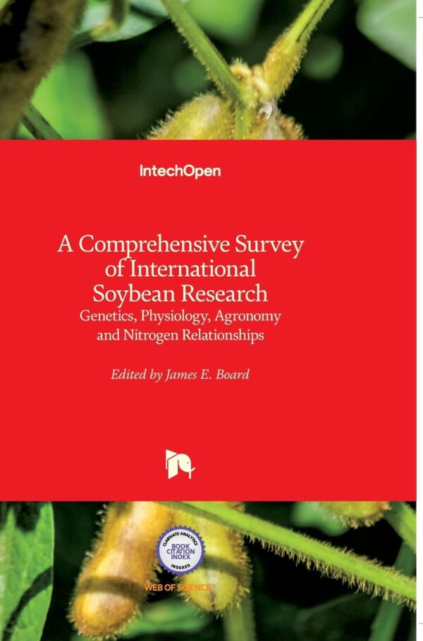 A Comprehensice Survey of International Soybean Research-Genetics, Physiology, Agronomy and Nitrogen Relationships (HB)