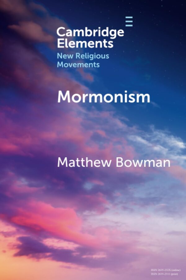 Mormonism (Elements in New Religious Movements)