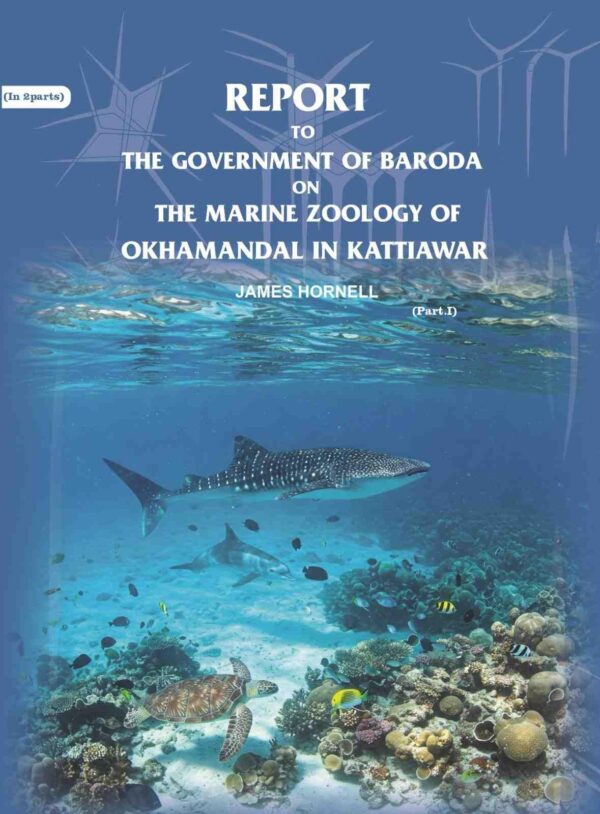 Report to the government of Baroda on the Marine Zoology of Okhamandal in Kattiawar Part 2nd