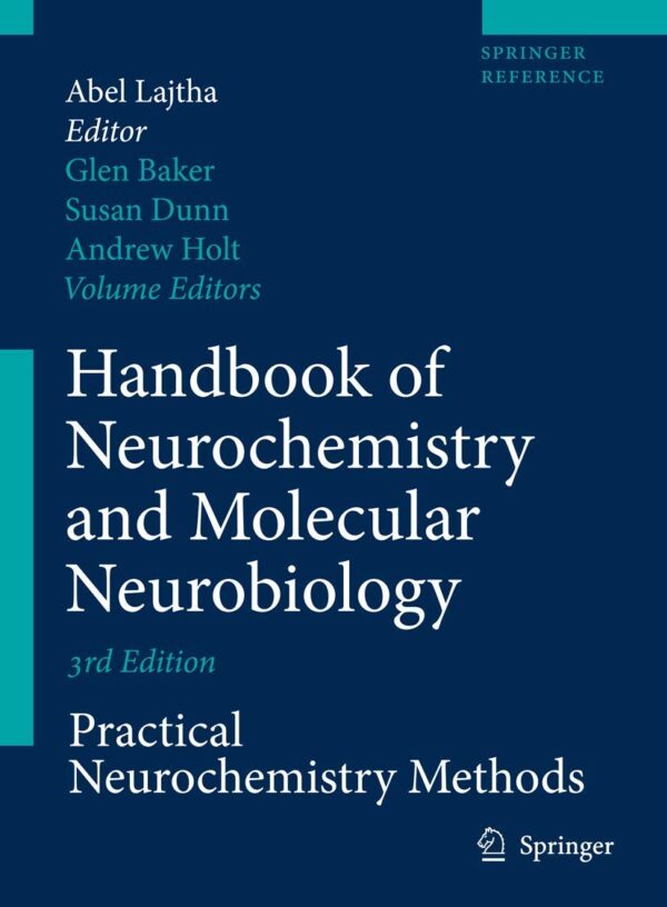 HANDBOOK OF NEUROCHEMISTRY AND MOLECULAR NEUROBIOLOGY: PRACTICAL NEUROCHEMISTRY METHODS
