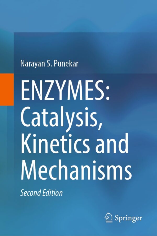 Enzymes: Catalysis, Kinetics and Mechanisms