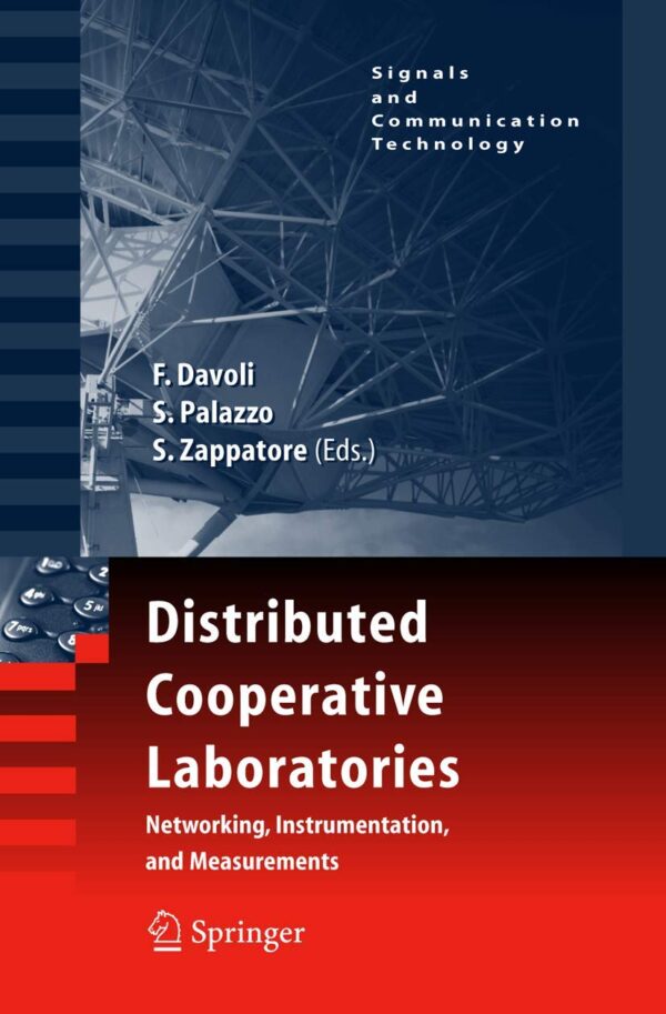 DISTRIBUTED COOPERATIVE LABORATORIES: NETWORKING, INSTRUMENTATION, AND MEASUREMENTS