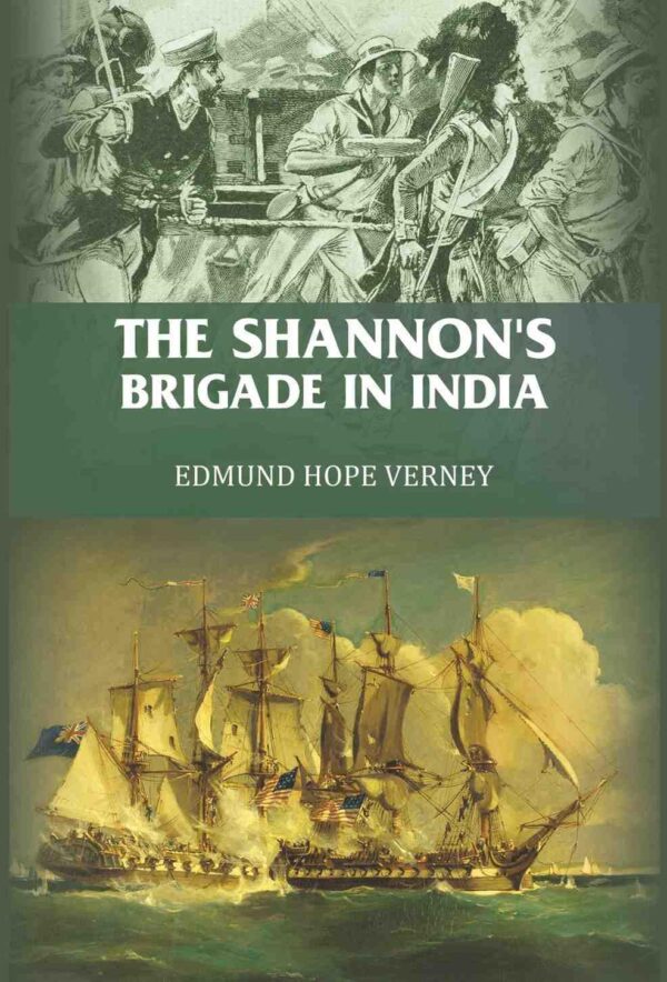 The Shannon's brigade in India [Hardcover]