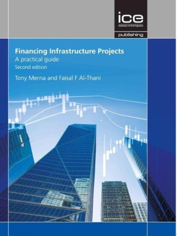 Financing Infrastructure Projects: A Practical Guide