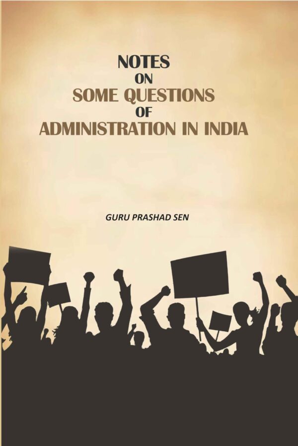 Notes on Some Questions of Administration in India