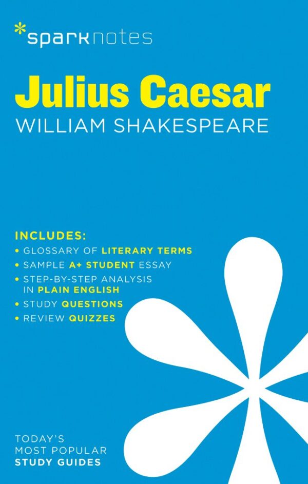 Julius Caesar SparkNotes Literature Guide: From Rewarding Innovation and Creation to Feeding the World