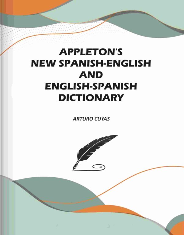 Appleton's New Spanish-English and English-Spanish Dictionary [Hardcover]