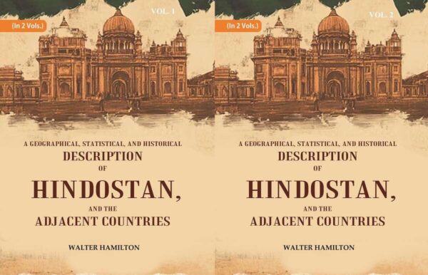A Geographical, Statistical, and Historical Description of Hindostan, and the Adjacent Countries 2 Vols. Set