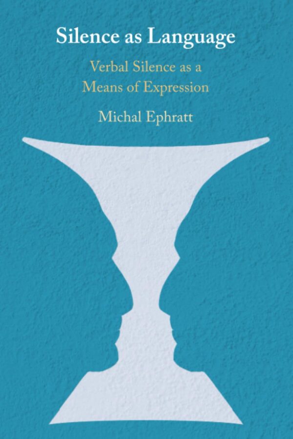 Silence as Language: Verbal Silence as a Means of Expression