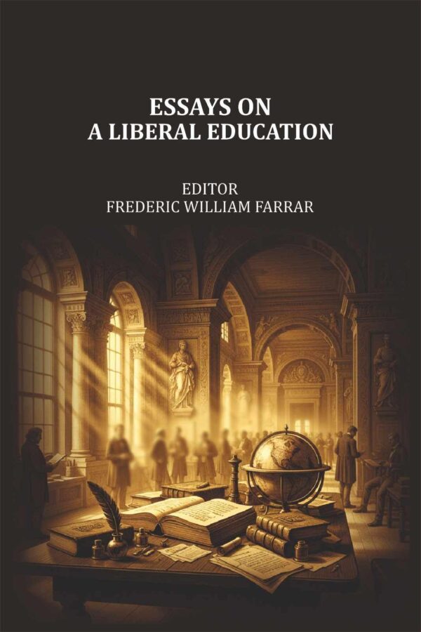 Essays on a liberal education [Hardcover]