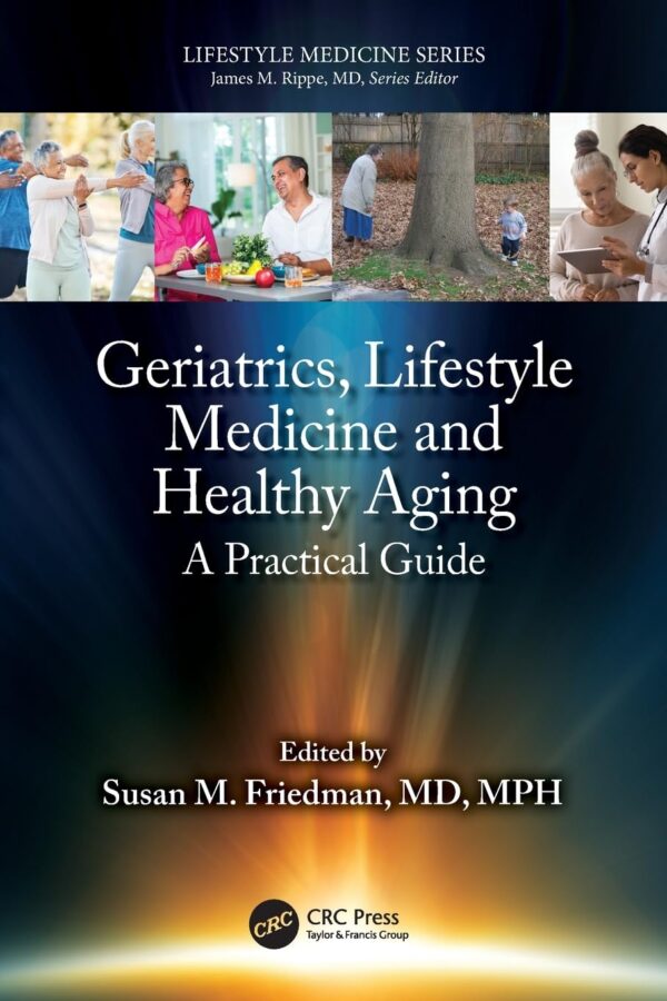 GERIATRICS LIFESTYLE MEDICINE AND HEALTHY AGING A PRACTICAL GUIDE (PB 2026)
