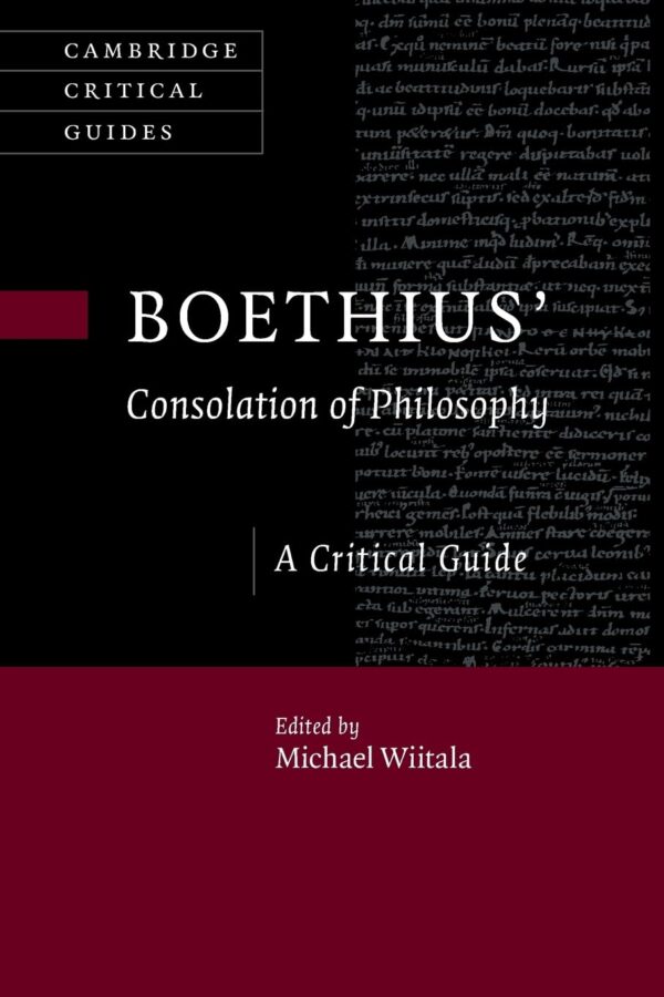 Boethius’ ‘Consolation of Philosophy’: A Critical Guide (Cambridge Critical Guides)