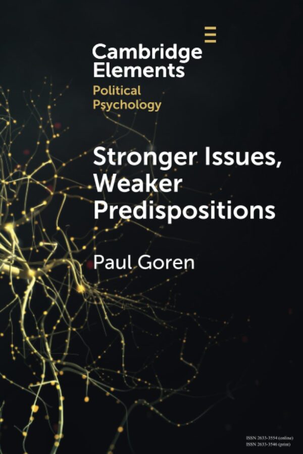 Stronger Issues, Weaker Predispositions: Abortion, Gay Rights, and Authoritarianism (Elements in Political Psychology)