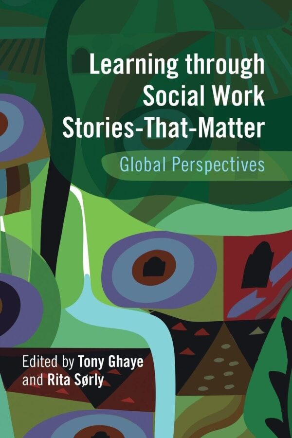 Learning through Social Work Stories-That-Matter: Global Perspectives