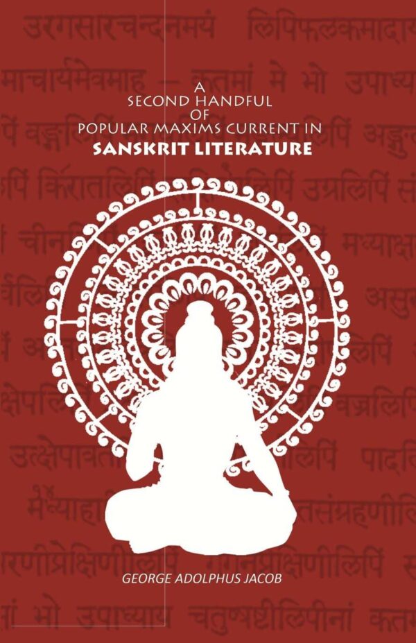 A Second Handful of Popular Maxims Current in Sanskrit Literature [Hardcover]