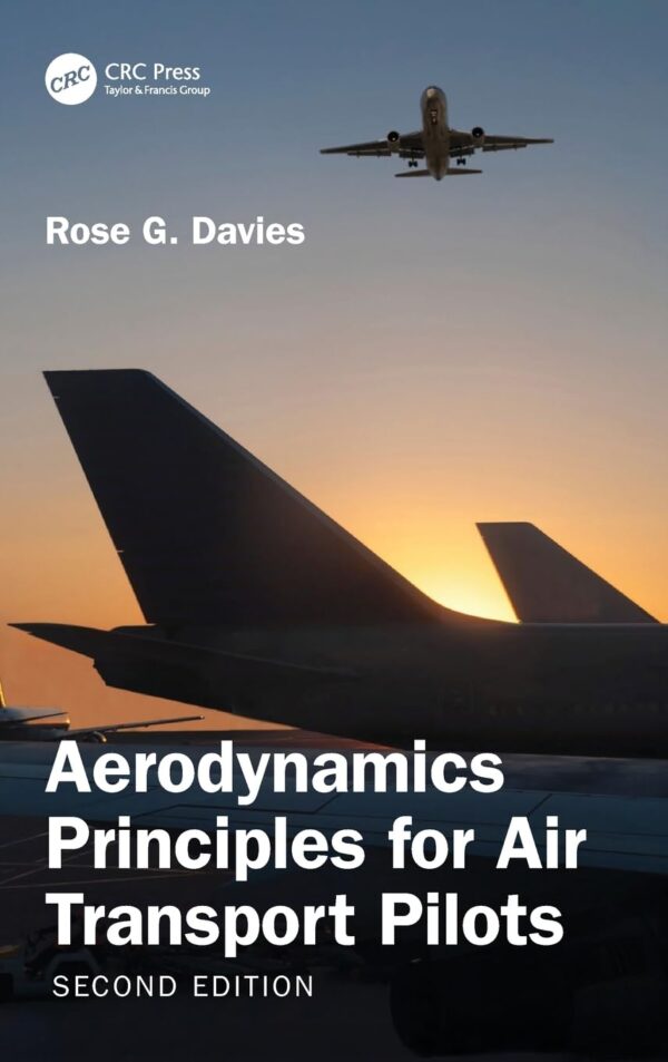 AERODYNAMICS PRINCIPLES FOR AIR TRANSPORT PILOTS 2ED (HB 2025)
