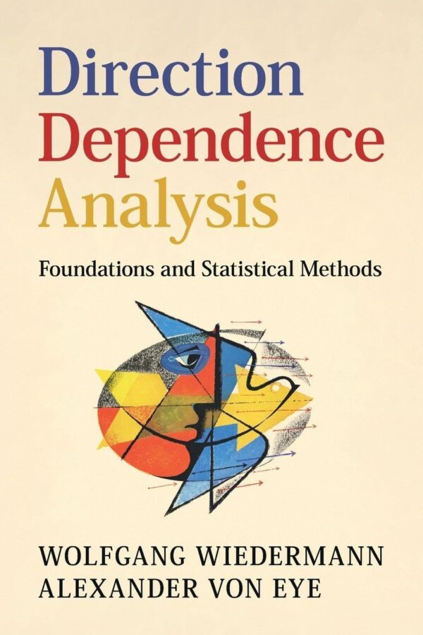 Direction Dependence Analysis: Foundations and Statistical Methods