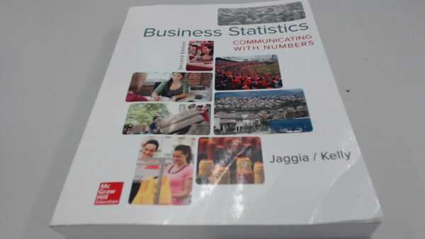 Business Statistics: Communicating with Numbers (COLLEGE IE OVERRUNS)