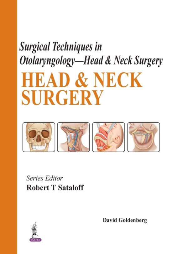 SURGICAL TECHNIQUES IN OTOLARYNGOLOGY-HEAD & NECK SURGERY:HEAD & NECK SURGERY