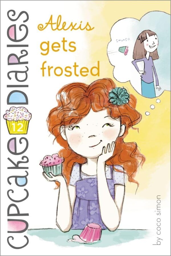 Alexis Gets Frosted: Volume 12 (Cupcake Diaries)