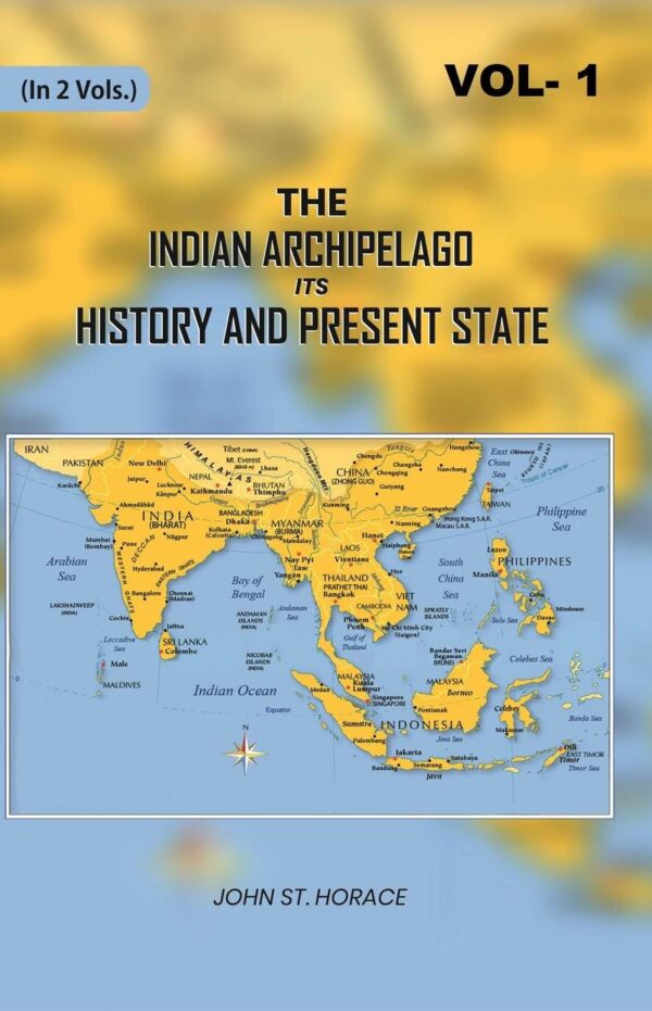 The Indian Archipelago Its History and Present State 1st