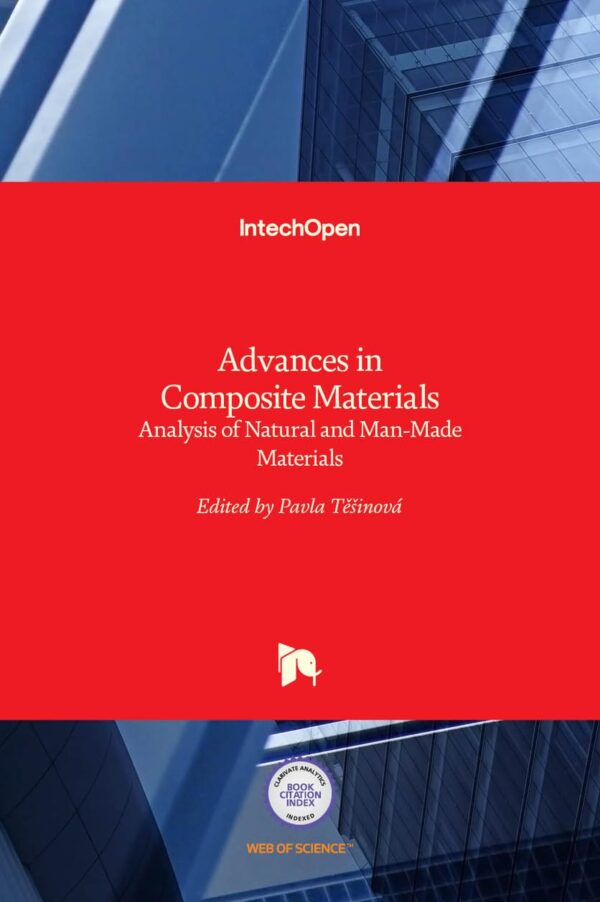 Advances in Composite Materials: Analysis of Natural and Man-Made Materials